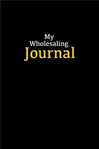My Wholesaling Journal