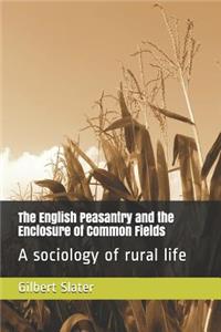 The English Peasantry and the Enclosure of Common Fields