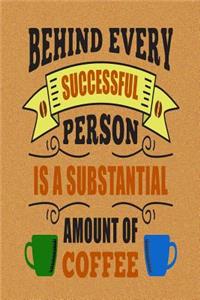 Behind Every Successful Person Is a Substantial Amount of Coffee: Pocket Planner October 2018 - December 2019 Daily Weekly Monthly Calendar Organizer
