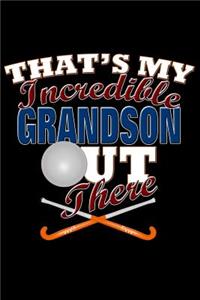 That's My Incredible Grandson Out There