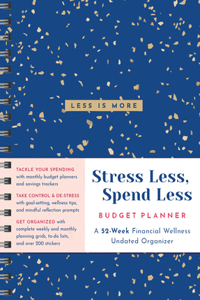 Stress Less, Spend Less Budget Planner