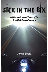 Sick in the 6ix: A Winding Journey through the Soul of a Cancer Survivor