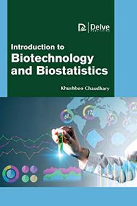 Introduction to Biotechnology and Biostatistics