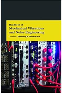 Handbook of Mechanical Vibrations and Noise Engineering