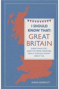 I Should Know That: Great Britain