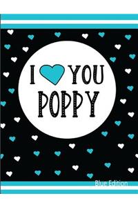 I Love You Poppy Blue Edition