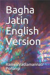 Bagha Jatin English Version