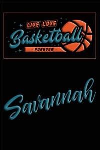 Live Love Basketball Forever Savannah