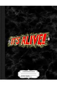 It's Alive Frankenstein Composition Notebook