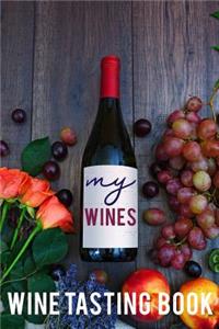 My Wines- Wine Tasting Book