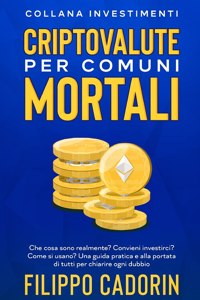 Criptovalute Per Comuni Mortali