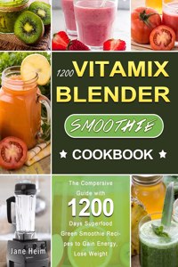 1200 Vitamix Blender Smoothie Cookbook