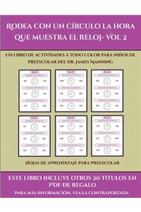 Hojas de aprendizaje para preescolar (Rodea con un círculo la hora que muestra el reloj- Vol 2)