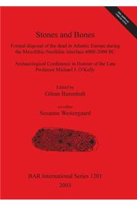 Stones and Bones: Formal disposal of the dead in Atlantic Europe during the Mesolithic-Neolithic interface 6000-3000 BC