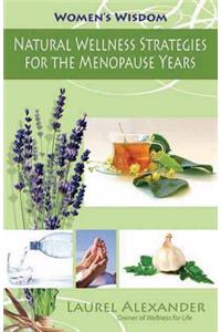 Natural Wellness Strategies for the Menopause Years