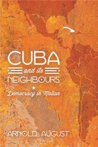 Cuba and Its Neighbours