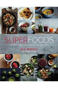 Superfoods: The Flexible Approach to Eating More Superfoods