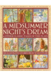 Midsummer's Night Dream & Other Classic Tales of the Plays
