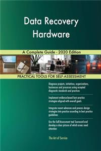 Data Recovery Hardware A Complete Guide - 2020 Edition