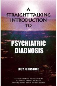 Straight Talking Introduction to Psychiatric Diagnosis