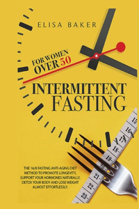 Intermittent Fasting for Women Over 50