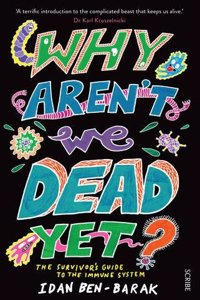 Why Aren't We Dead Yet?