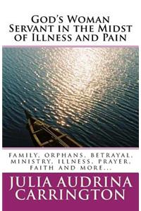 God's Woman Servant in the Midst of Illness and Pain