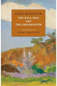 Bull-Man and the Grasshopper