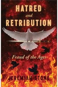 HATRED and RETRIBUTION
