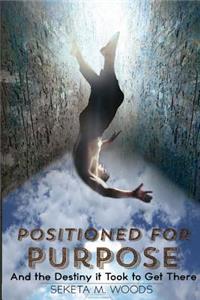 Positioned for Purpose