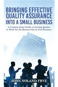Bringing Effective Quality Assurance Into A Small Business
