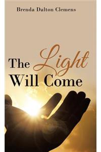 The Light Will Come