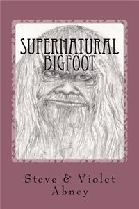 Supernatural Bigfoot