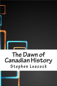 The Dawn of Canadian History