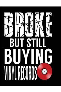 Broke But Still Buying Vinyl Records
