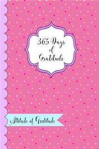 365 Days of Gratitude- Attitude of Gratitude