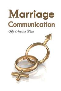 Marriage Communication: Better Ways to Talk with Your Spouse