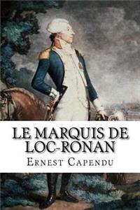 Le marquis de Loc-Ronan