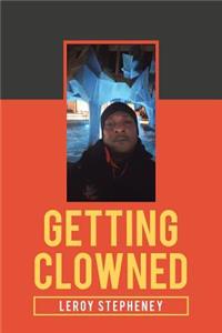 Getting Clowned