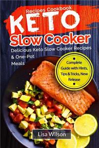 Keto Slow Cooker Recipes Cookbook: Delicious Keto Slow Cooker Recipes & One-Pot Meals