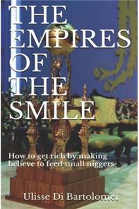 The Empires of the Smile
