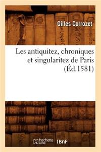 Les Antiquitez, Chroniques Et Singularitez de Paris (Éd.1581)