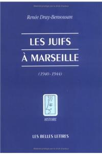 Les Juifs a Marseille Pendant La Seconde Guerre Mondiale