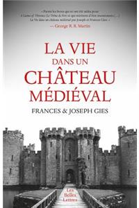 La Vie Dans Un Chateau Medieval