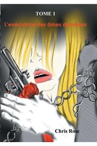 L'exécutrice des âmes damnées
