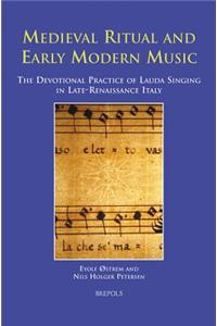 Medieval Ritual and Early Modern Music