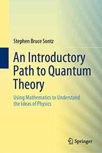 An Introductory Path to Quantum Theory