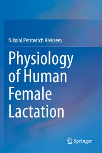 Physiology of Human Female Lactation