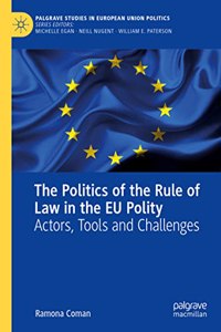 Politics of the Rule of Law in the Eu Polity