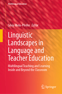 Linguistic Landscapes in Language and Teacher Education